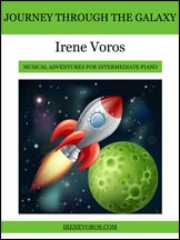 IRENE VOROS JOURNEY Through The Galaxy Musical Adventures Intermediate Piano Irene Voros