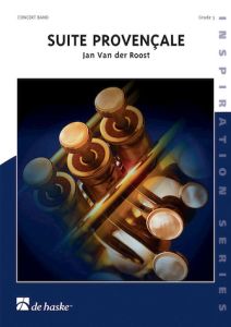 DE HASKE SUITE Provencale Composed By Jan Van Der Roost For Concert Band