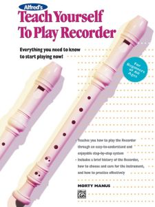 ALFRED TEACH Yourself To Play Recorder By Morton Manus