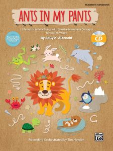 ALFRED ANTS In My Pants 13 Funtastic Animal Songs With Creative Movement Concepts