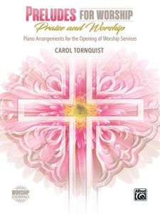 ALFRED CAROL Tornquist Preludes For Worship Praise & Worship For Piano Solo