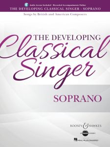 BOOSEY & HAWKES THE Developing Classical Singer For Soprano With Audio Access