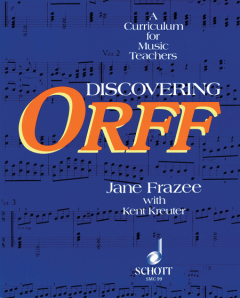 SCHOTT DISCOVERING Orff: A Curriculum For Music Teachers
