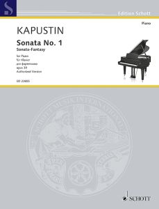 SCHOTT KAPUSTIN Sonata No. 1 Op. 39 (sonata-fantasy) For Piano Solo