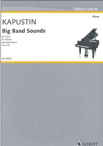 SCHOTT KAPUSTIN Big Band Sound For Piano Solo