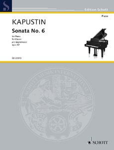 SCHOTT KAPUSTIN Sonata No.6 Op.62 For Piano Solo