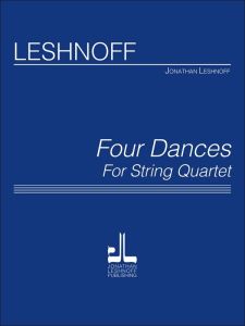 JONATHAN LESHNOFF LESHNOFF Four Dances For String Quartet
