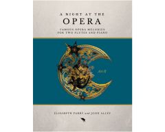 AUREA CAPRA EDITIONS A Night At The Opera Act 2 Favourite Opera Melodies For Two Flutes & Piano