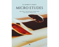 AUREA CAPRA EDITIONS ELISABETH Parry Micro Etudes Melodic Technique Exercies For Daily Practice