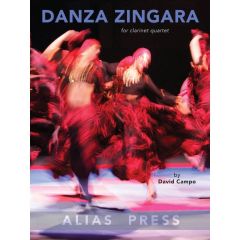 ALIAS PRESS DANZA Zingara For Clarinet Quartet By David Campo
