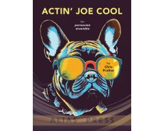 ALIAS PRESS ACTIN' Joe Cool For Percussion Quintet By Chris Prather
