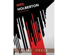 ALIAS PRESS MRS.HOLBERTON For Saxophone Quartet By Robert Alexander