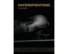 ALIAS PRESS HAYDNSPIRATIONS For String Quartet By River Sawchyn
