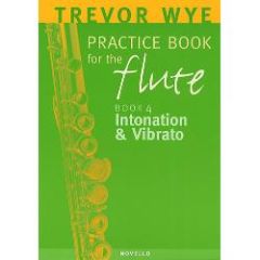 NOVELLO TREVOR Wye Practice Book For The Flute Volume 4 Intonation & Vibrato