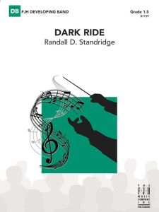 FJH MUSIC COMPANY DARK Ride By Randall D. Standridge For Concert Band Grade 1.5
