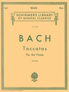 G SCHIRMER J S Bach Toccatas For The Piano