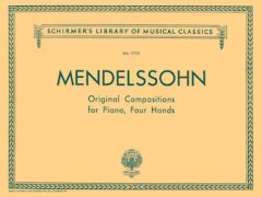 G SCHIRMER FELIX Mendelssohn Original Compositions For Piano Four Hands