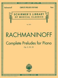 G SCHIRMER RACHMANINOFF Complete Preludes Op. 3,23,32 For Piano Solo