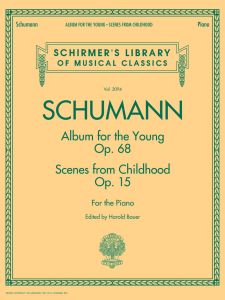 G SCHIRMER SCHUMANN Album For The Young Op 68 & Scenes From Childhood Op 15