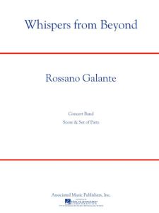 G SCHIRMER WHISPERS From Beyond By Rossano Galante For Concert Band Score & Set Of Parts