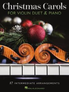 HAL LEONARD CHRISTMAS Carols For Violin Duet & Piano