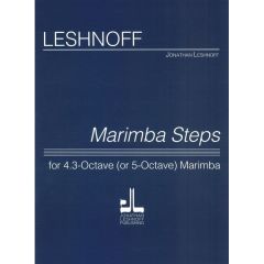 JONATHAN LESHNOFF MARIMBA Steps For 4.3-octave (or 5-octave) Marimba By Jonathan Leshnoff
