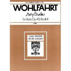 CARL FISCHER WOHLFAHRT Sixty Etudes For Violin Op 45 Book 2 Edited Sharp