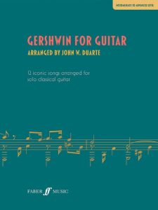 FABER MUSIC GERSHWIN For Guitar Arranged By John W. Duarte & Raymond Burley