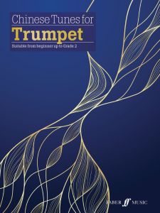 FABER MUSIC CHINESE Tunes For Trumpet Suitable From Beginner Up To Grade 2