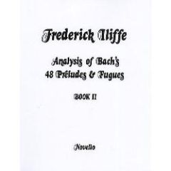 NOVELLO ANALYSIS Of Bach's 48 Preludes & Fugues, Book 2 By Frederick Iliffe