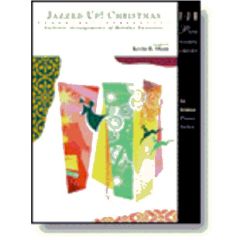 FJH MUSIC COMPANY JAZZED Up Christmas Late Intermediate Piano Arranged By Kevin Olson