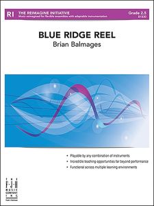 FJH MUSIC COMPANY BLUE Ridge Reel Arranged By Brian Balmages For Concert Band Grade 3