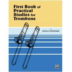 ALFRED GERALD Bordner First Book Of Practical Studies For Trombone