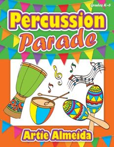 HERITAGE MUSIC PRESS PERCUSSION Parade By Artie Almeida (grades K-5)