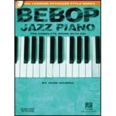 HAL LEONARD BEBOP Jazz Piano The Complete Guide With Cd By John Valerio
