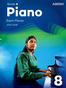 ABRSM PUBLISHING PIANO Exam Pieces 2027-2028 Grade 8