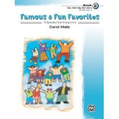 ALFRED FAMOUS & Fun 2 Familiar Favorites For Elementary Piano By Carol Matz