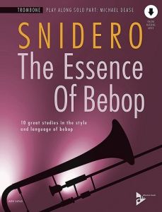 ADVANCE MUSIC THE Essence Of Bebop For Trombone By Jim Snidero