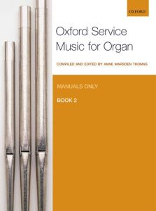 OXFORD UNIVERSITY PR OXFORD Service Music For Organ:manuals Only, Book 2