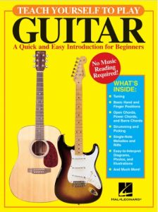 HAL LEONARD TEACH Yourself To Play Guitar A Quick & Easy Introduction For Beginners