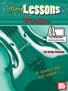 MEL BAY FIRST Lessons Violin By Craig Duncan (book With Online Audio/video)