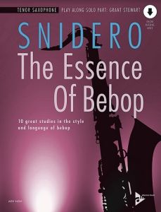 ADVANCE MUSIC THE Essence Of Bebop For Tenor Saxophone By Jim Snidero