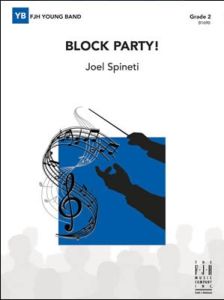 FJH MUSIC COMPANY BLOCK Party! Concert Band 2 By Joel Spineti
