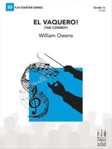 FJH MUSIC COMPANY EL Vaquero!(the Cowboy) Concert Band 0.5 By William Owens
