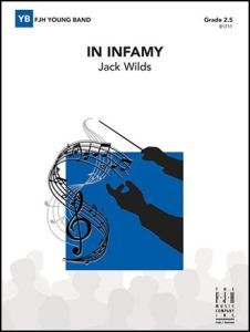 FJH MUSIC COMPANY IN Infamy Concert Band 2.5 By Jack Wilds