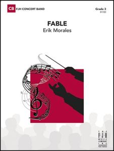 FJH MUSIC COMPANY FABLE Concert Band 3 By Erik Morales