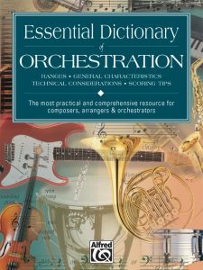 ALFRED ESSENTIAL Dictionary Of Orchestration By Dave Black & Tom Gerou