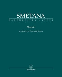 BARENREITER SMENTANA Macbeth For Piano, Urtext Edition