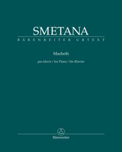 BARENREITER SMENTANA Macbeth For Piano, Urtext Edition