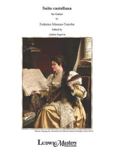 LUDWIG MASTERS PUB. MORENO-TORRABO Suite Castellana For Guitar